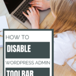 Disable the WordPress User Admin Toolbar