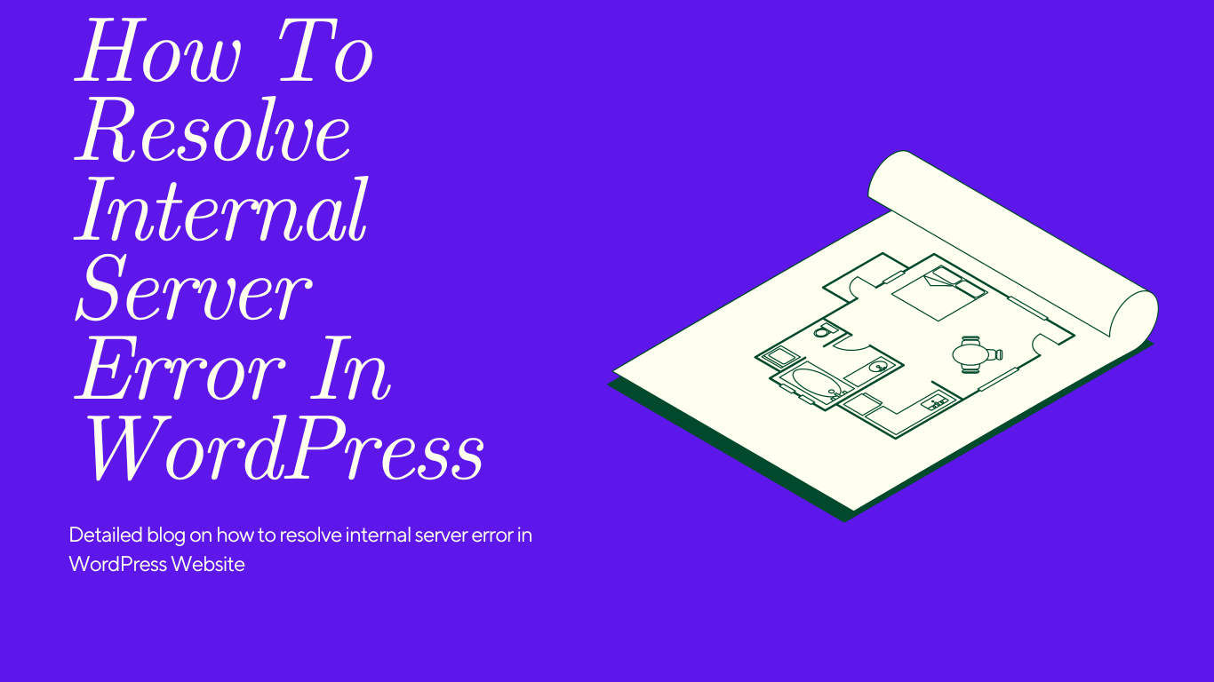 How to Resolve Internal Server Error in WordPress: A Comprehensive Guide