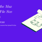 Max Upload File Size Error